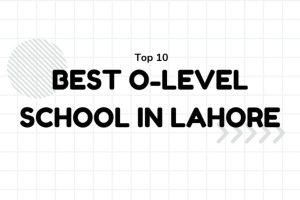 Best O-Level Schools in Lahore