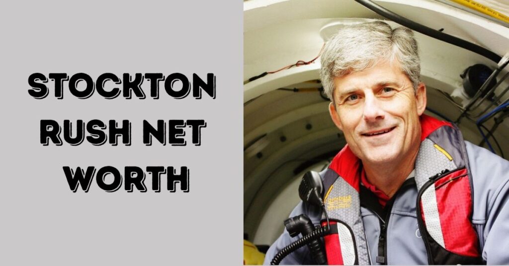 stockton rush net worth - Hackerella