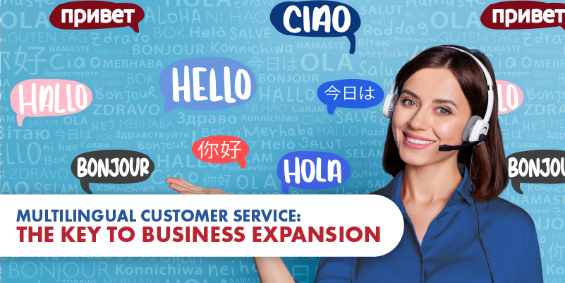 Why Multilingual Customer Support Services are Essential for International Growth