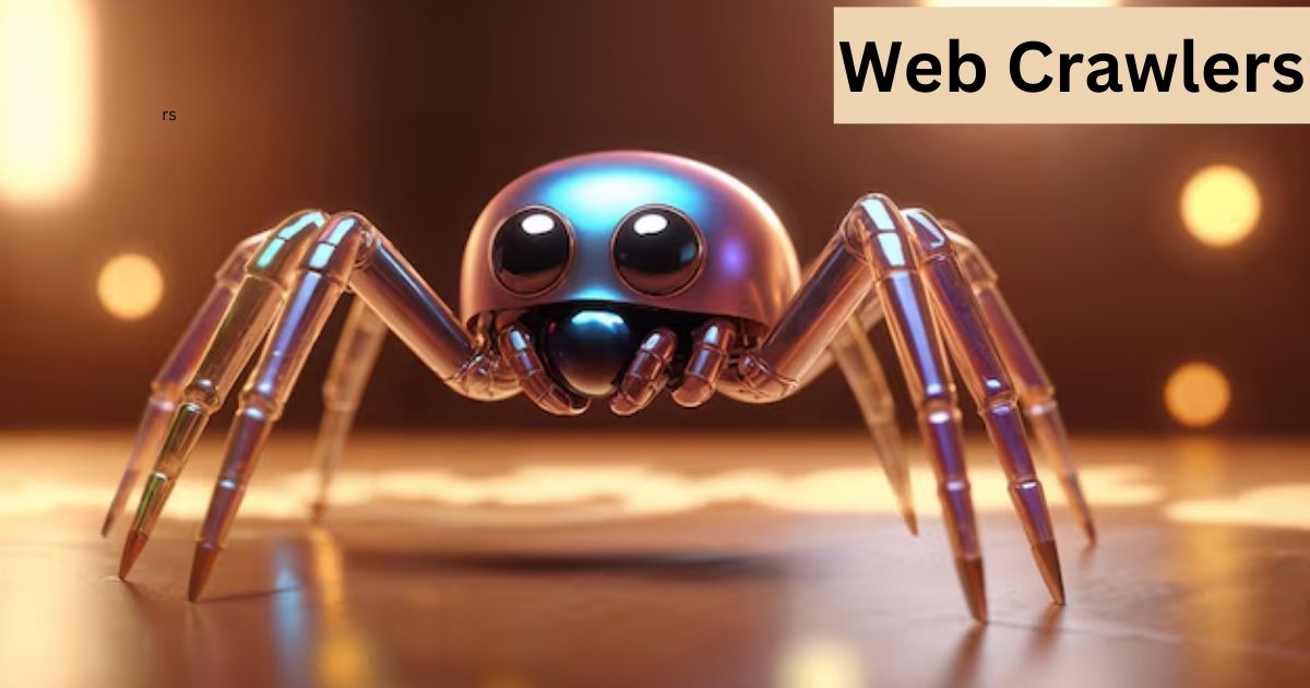 Web Crawlers: