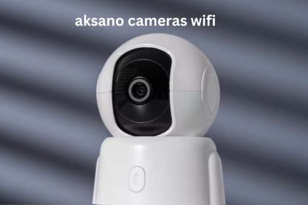 aksano cameras wifi