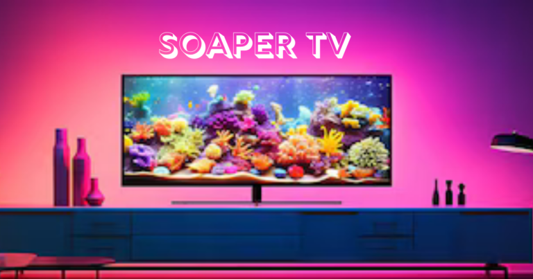 Soaper TV: Revolutionizing Entertainment with Streaming Convenience