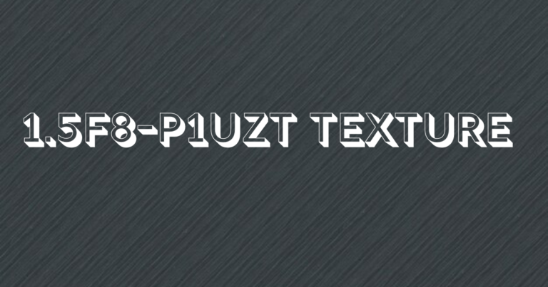 1.5f8-p1uzt texture​