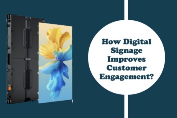 How Digital Signage Improves Customer Engagement?