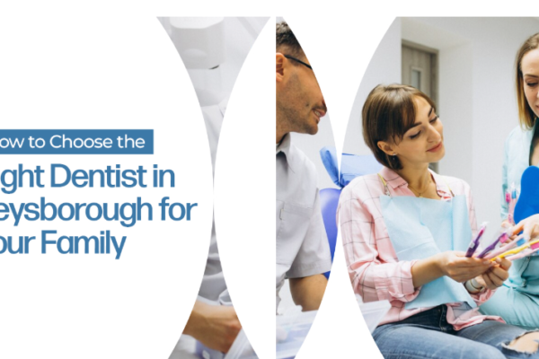 Choosing the Right Dentist for Your Family’s Health