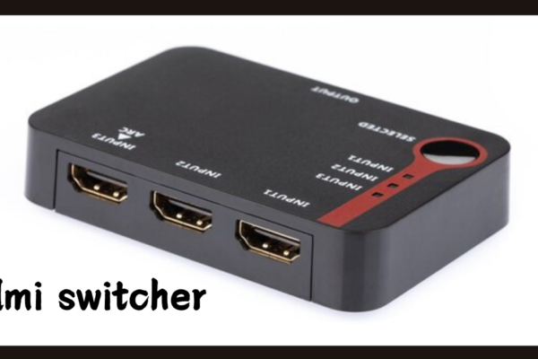 hdmi switcher