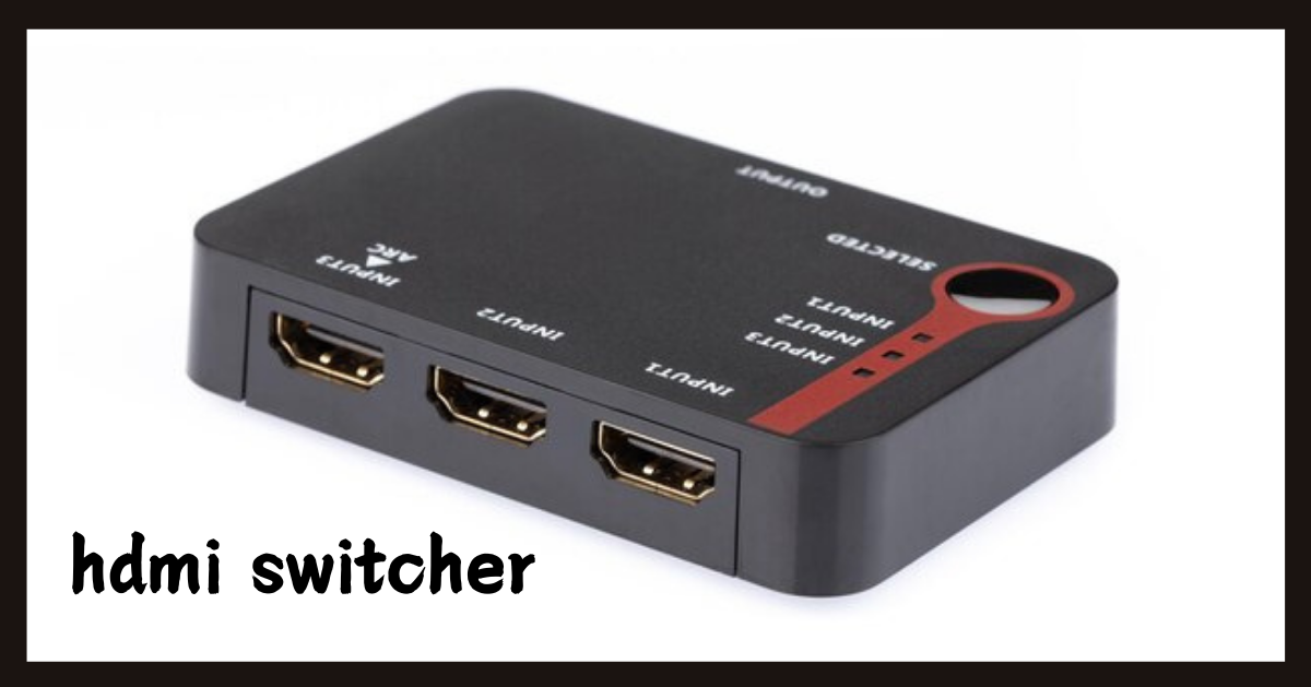 hdmi switcher