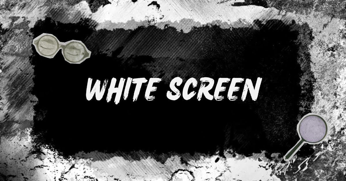 white screen