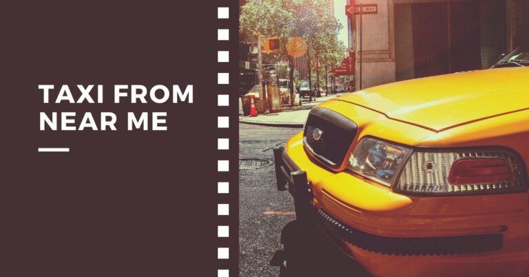 Taxi from Near Me – Find the Best Ride Easily and Fast