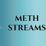 meth streams