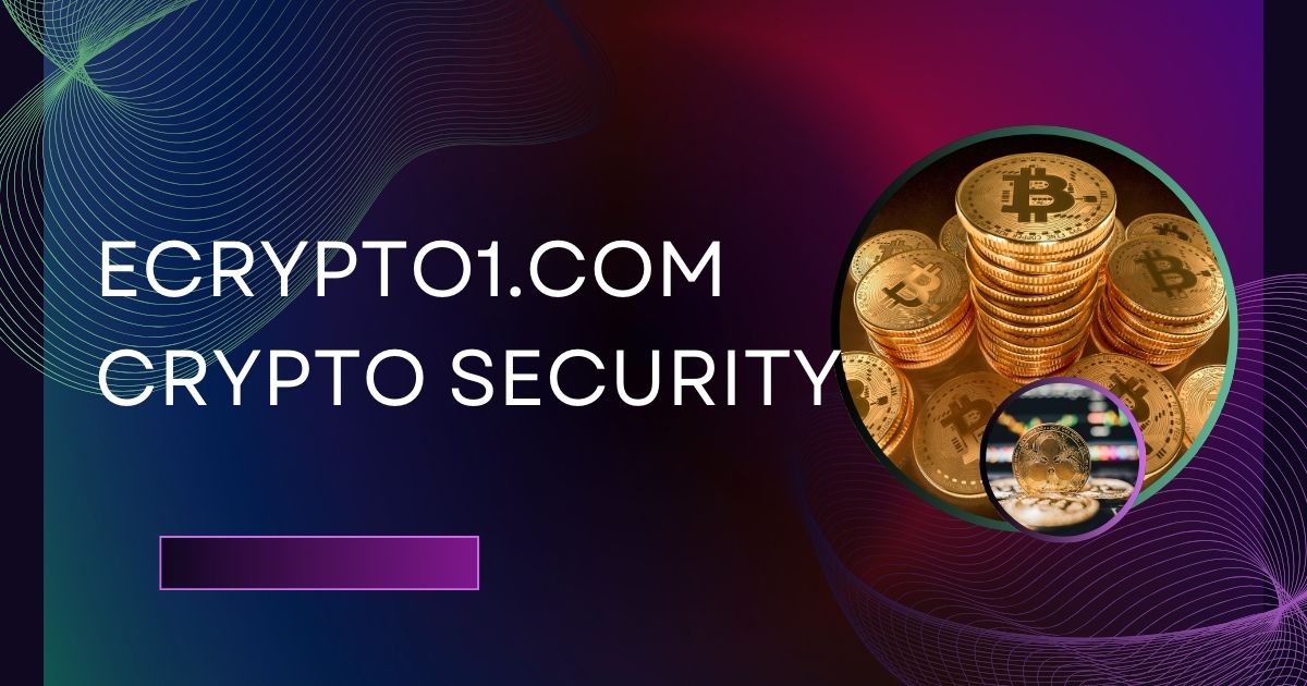 ecrypto1.com crypto security