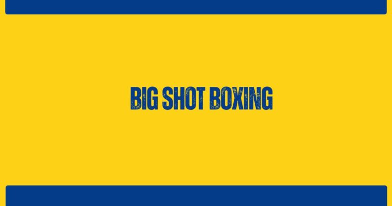 Big Shot Boxing: Mastering the Ring Like a Pro