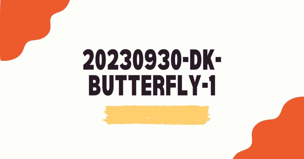 20230930-dk-butterfly-1​