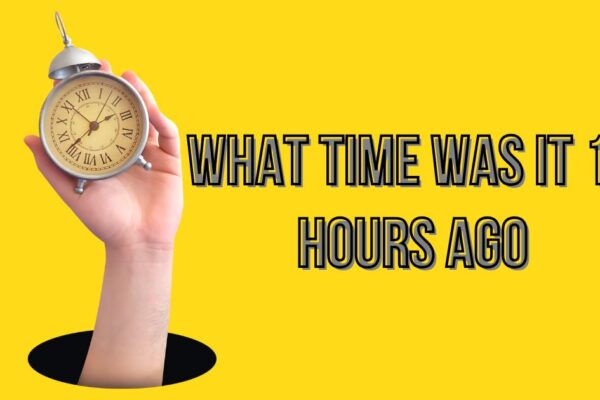 what time was it 18 hours ago