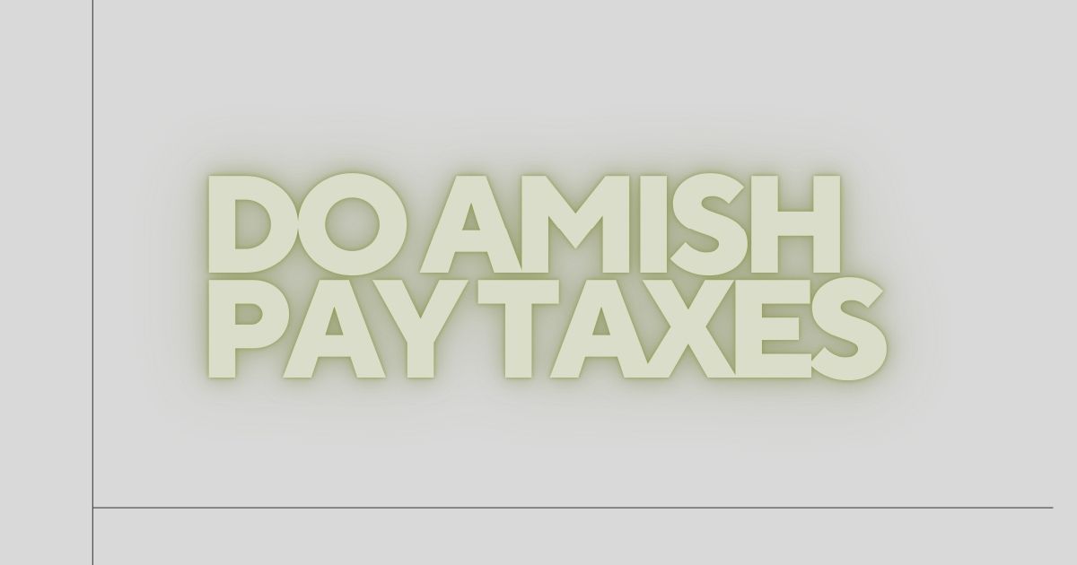 do amish pay taxes