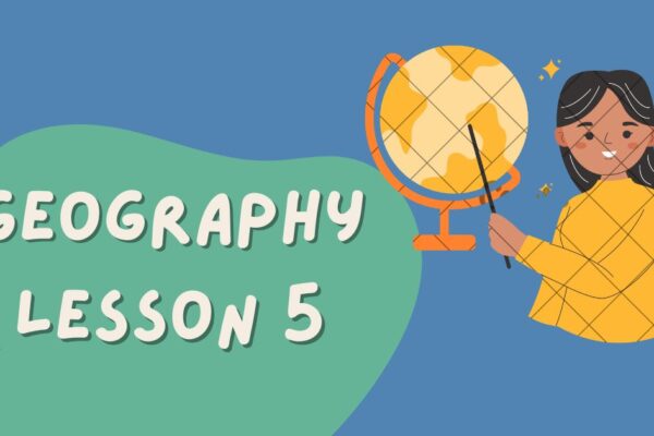 geography lesson 5​