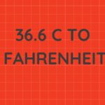 36.6 c to fahrenheit​