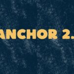 anchor 2.0