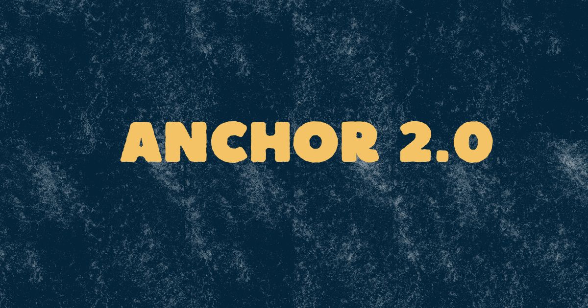 anchor 2.0