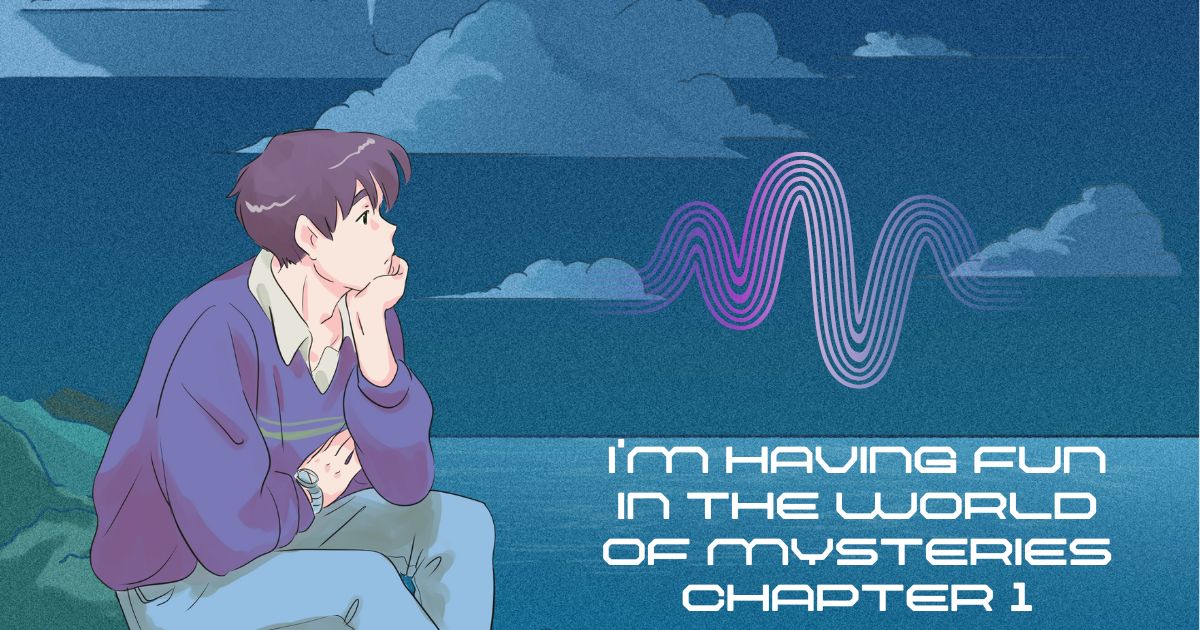i'm having fun in the world of mysteries chapter 1