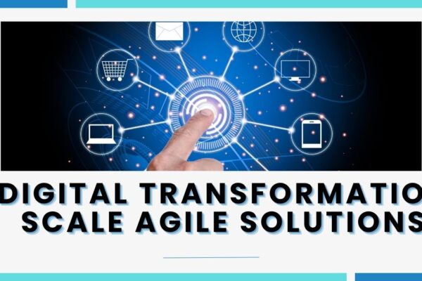 Digital Transformation Scale Agile Solutions Explained digital transformation scale agile solutions