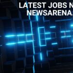 latest jobs news by newsarena.tech
