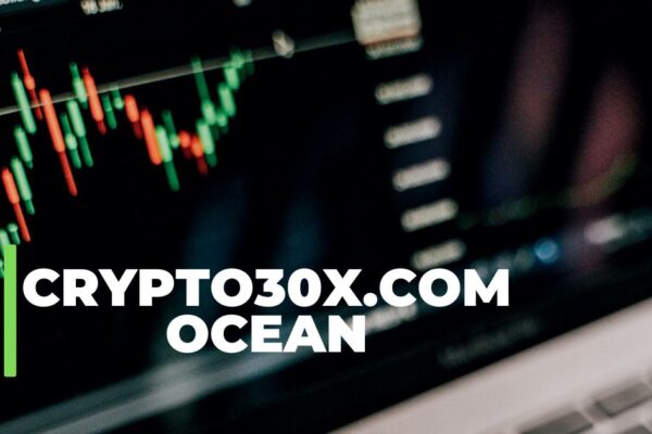 Crypto30x.com Ocean Review: Features, Benefits, and Insights Crypto30x.com Ocean
