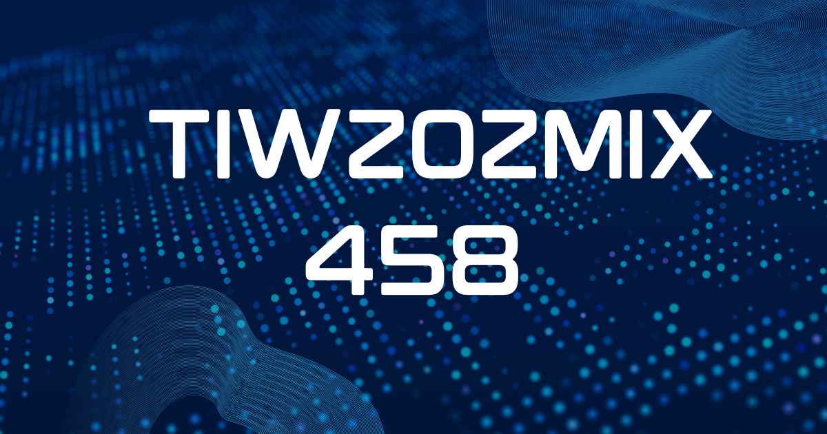 tiwzozmix458