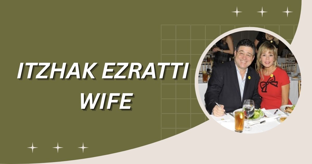 Itzhak Ezratti Wife