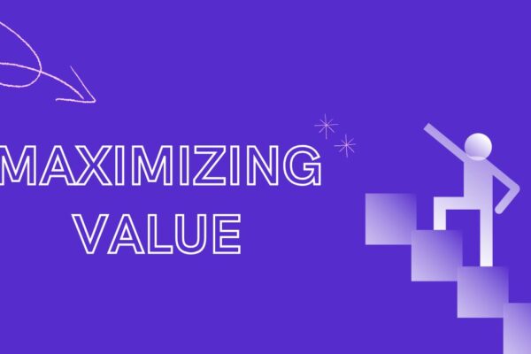 Maximizing Value