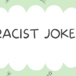 racist jokes
