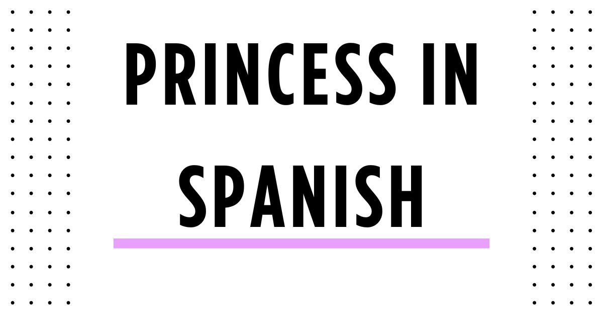 princess in spanish