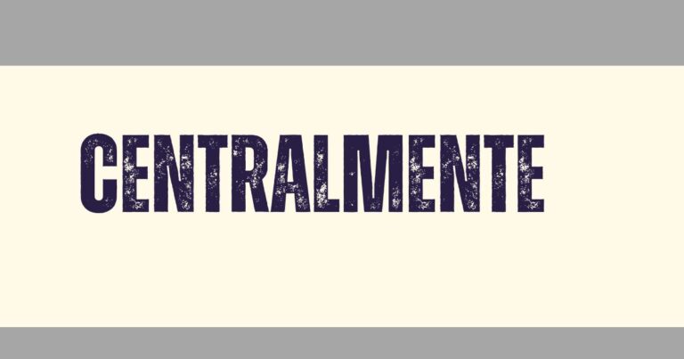 Centralmente Meaning, Uses, and Modern-Day Relevance