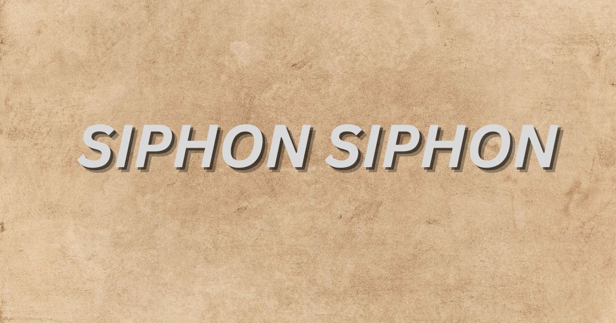 siphon siphon