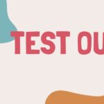 test out