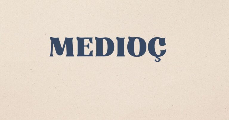Medioç Meaning, History, and Cultural Relevance Explained