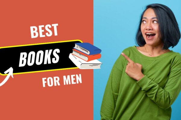 Best Books for Men to Inspire Growth and Success best books for men