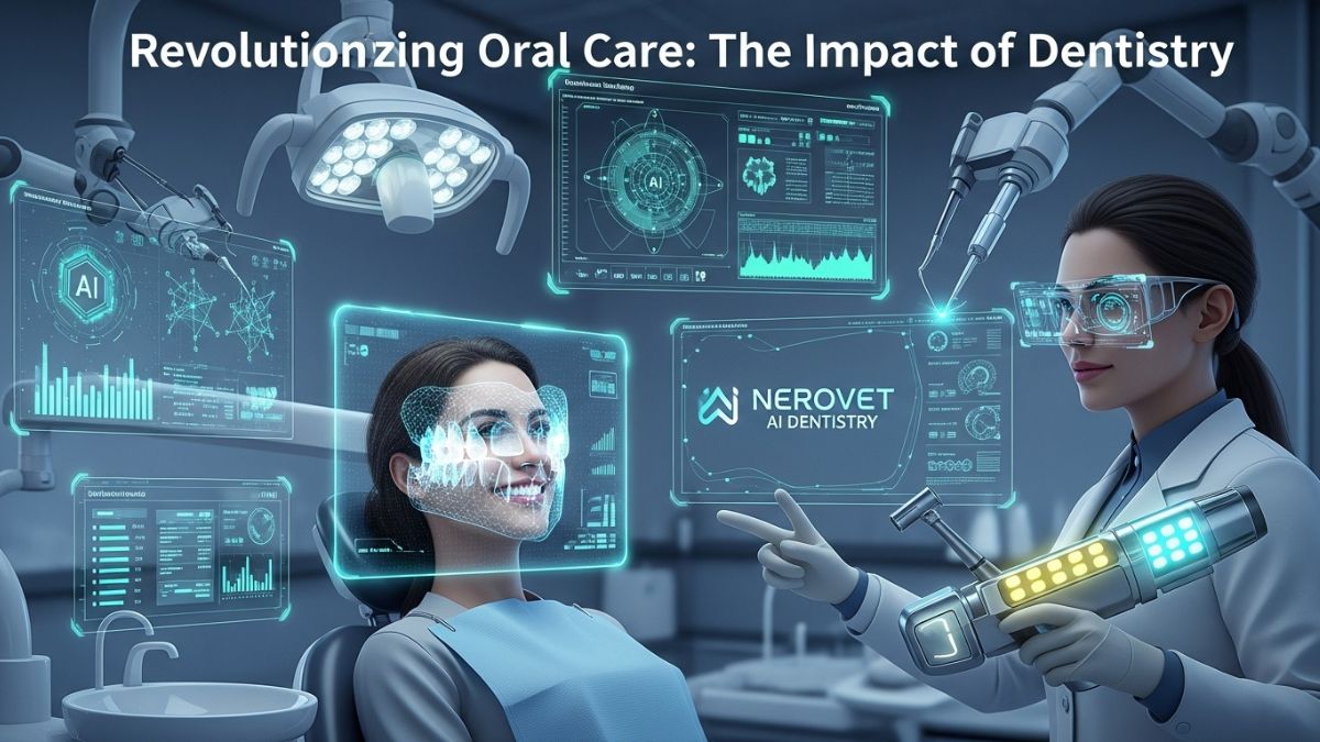 Revolutionizing Oral Care: The Impact of nerovet ai dentistry