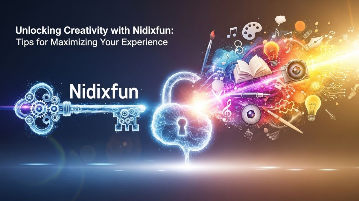 Unlocking Creativity with nidixfun: Tips for Maximizing Your Experience