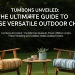 Tumbons Unveiled: The Ultimate Guide to These Versatile Outdoor Chairs