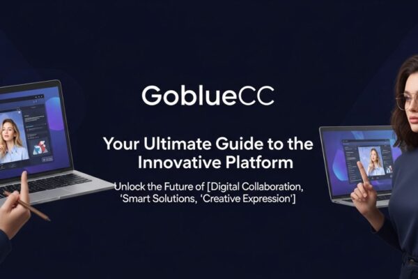 Gobluecc: Your Ultimate Guide to the Innovative Platform